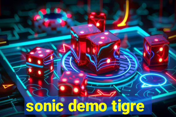 sonic demo tigre